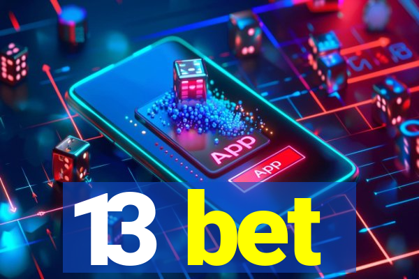 13 bet